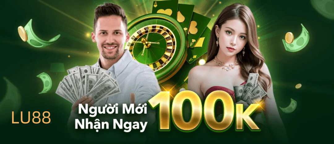 LU88 Quà tặng tân thủ｜Tặng đến 100K