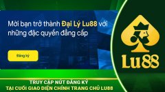Cách Đăng Ký Đại Lý LU88|Hướng Dẫn Đầy Đủ