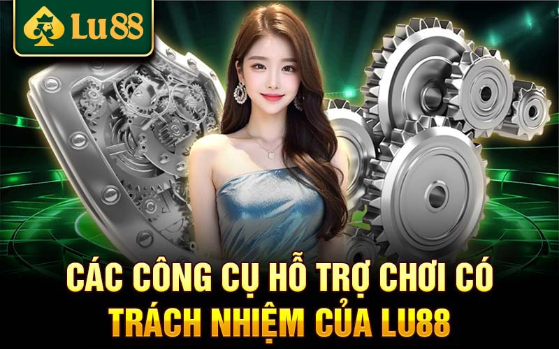 LU88 cung cấp công cụ hỗ trợ đại lý kiểm soát hoạt động và duy trì trách nhiệm cá nhân.